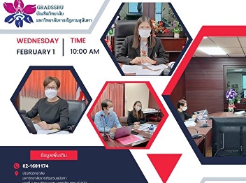 The Graduate School held a meeting to
review regulations on graduate studies.
To be in accordance with the Standard
Criteria for Graduate Studies Programs
B.E. 2565