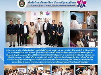 Assistant Professor Dr. Wanjak Noichan,
Dean of the Graduate School  and
Assistant Professor Dr. Preecha
Wararatchai welcomed