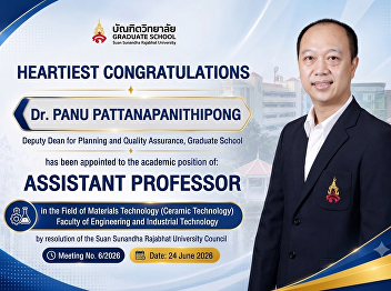Congratulations to Dr. Panu
Pattanapanithipong, Deputy Dean for
Planning and Quality Assurance, on his
appointment to the academic position of
Assistant Professor.