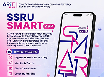 Do you have it on your device yet? “SSRU
Smart App” – the perfect app for Suan
Sunandha University students!